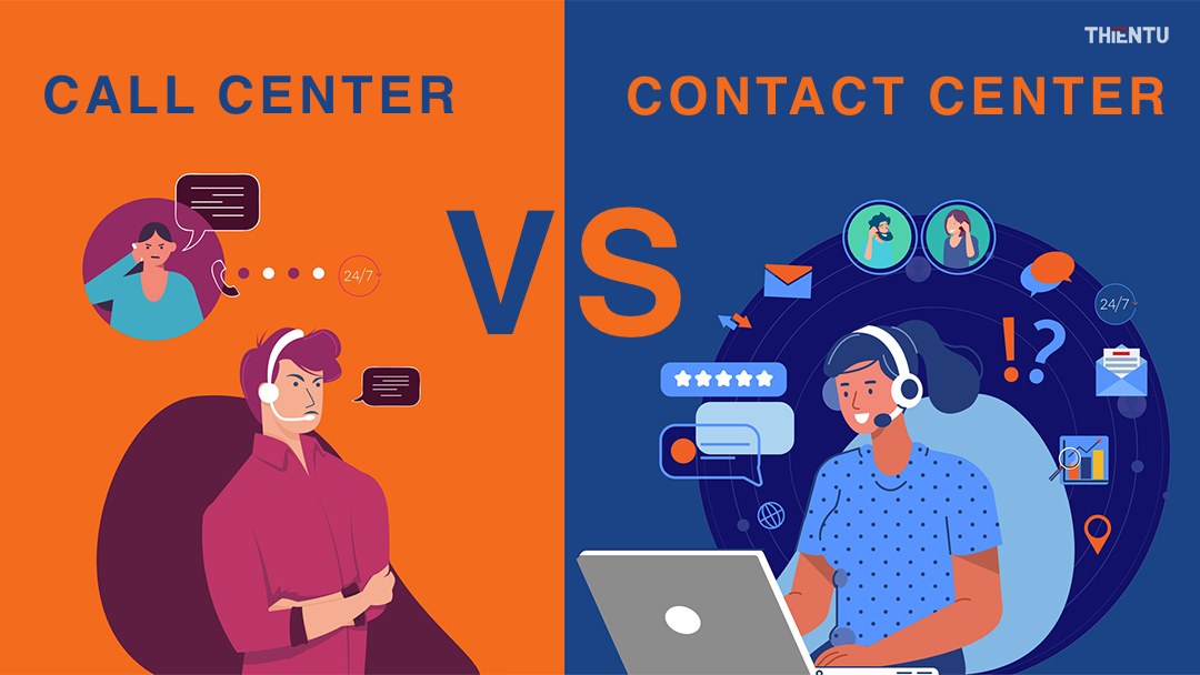 5 điểm khác biệt giữa Call Center và Contact Center